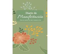 Manifiesta tus Sueños: Cuaderno del Diario de Gratitud: Cuaderno del diario de gratitud: Afirmaciones diarias de gratitud y Manifiesta tus sueños 100 hojas