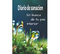 Manifiesta tus sueños, tu lucha ,tu ideal ,tu camino a la sanación de tu espíritu: Cuaderno de sanación para practicar la gratitud y reflexionar sobre las bendiciones de la vida