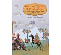 Manijeh Rabiei-Roodsari Persian Garden of Imagination (Tascabile)
