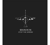 Manikin - Stop the Sirens