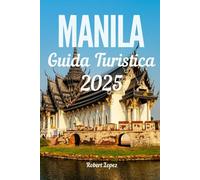 MANILA GUIDA TURISTICA 2025