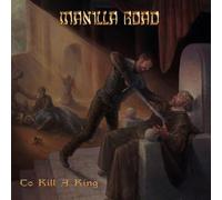 Manilla Road To Kill a King (CD) Album