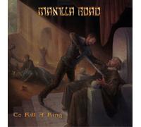 Manilla Road To Kill a King (Vinyl LP) 12" Album with CD