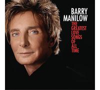 Barry Manilow The Greatest Love Songs of All Time (CD)