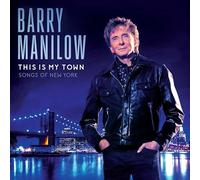 Manilow, Barry - This Is My Town: Songs Of New York