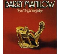 Manilow, Barry - Tryin' To Get The Feeling