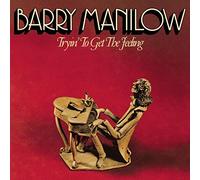 Manilow, Barry - Tryin' To Get The Feeling