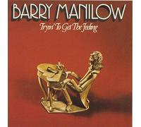 Manilow, Barry - Trying to Get The Feeling