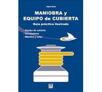 Maniobra y equipo de cubierta: Guía práctica ilustrada. Equipo de cubierta. Enrolladores. Mástiles y velas