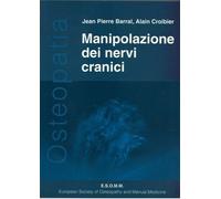 Manipolazione dei nervi cranici - Jean Pierre Barral, Alain Croibier