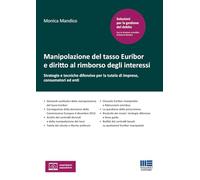 Libri Monica Mandico - Manipolazione Del Tasso Euribor E Diritto Al Rimborso Deg
