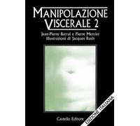 Manipolazione viscerale. Vol. 2 - Barral Jean-Pierre