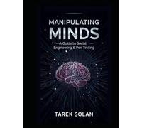 Manipulating Minds: A Guide to Social Engineering Pen Testing