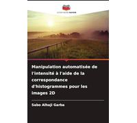 Manipulation automatisée de l'intensité à l'aide de la correspondance d'histogrammes pour les images 2D