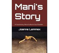 Mani's Story: A Cautionary Tale of a Burnt-Out Manikin