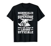 Maniscalco Perché Il Supereroe Non E Un Titolo Di Lavoro Maglietta