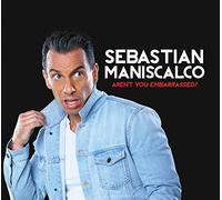 Maniscalco, Sebastian - Aren't You Embarassed