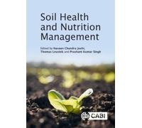 Manish Kumar Dubey Soil Health and Nutrition Management (Copertina rigida)
