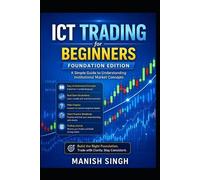 Manish Singh ICT Trading for Beginners (Tascabile) Rule-Based Trading Setup