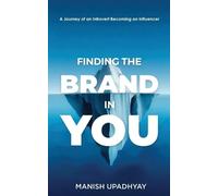 Manish Upadhyay Finding The Brand In You (Tascabile)
