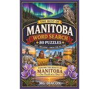 Manitoba Word Search Puzzle Book: 80 Large Print Puzzles Featuring Parks, Wildlife, Lakes, Cities & Manitoba Landscapes for Relaxation and Fun