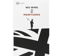 Manituana [Paperback] [May 12, 2014] Wu Ming