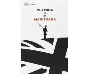 Manituana [Paperback] [May 12, 2014] Wu Ming