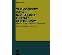 Manja Kisner The Concept of Will in Classical German Philosop (Copertina rigida)