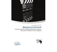Manjeeven Grewal: Actresses (Film), Derby High School, Derby, My Life as a Popat, This Is England