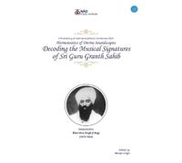 Manjit Singh Decoding the Musical Signatures of Sri Guru Granth Sahi (Tascabile)
