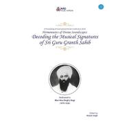 Manjit Singh Decoding the Musical Signatures of Sri Guru Granth Sahi (Tascabile)