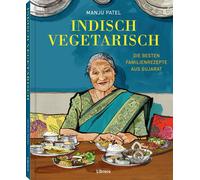 Manju Patel Indisch Vegetarisch: Die besten Familienrezepte a (Copertina rigida)