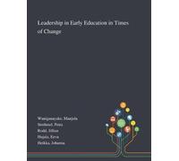 Manjula Waniganayake Petra Strehm Leadership in Early Education in (Tascabile)