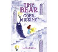 Manka Kasha Tiny Bear Goes Missing (Copertina rigida)