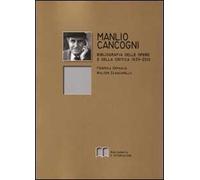 Manlio Cancogni. Bibliografia delle opere e della critica (1939-2010)