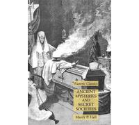 Manly P Hall Ancient Mysteries and Secret Societies (Tascabile)