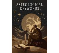 Manly P Hall Astrological Keywords (Tascabile)
