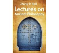 Manly P Hall Lectures on Ancient Philosophy Hardcover (Copertina rigida)