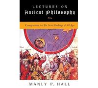 Manly P. Hall Lectures on Ancient Philosophy (Tascabile)