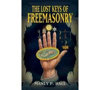 Manly P. Hall Lost Keys of Freemasonry (Tascabile) Dover Occult