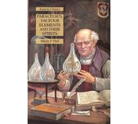 Manly P Hall Paracelsus, the Four Elements and Their Spirits (Tascabile)
