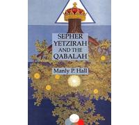 Manly P Hall Sepher Yetzirah and the Qabalah (Tascabile)