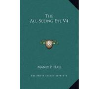 Manly P Hall The All-Seeing Eye V4 (Copertina rigida)