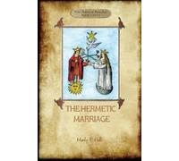 Manly P Hall The Hermetic Marriage (Tascabile)
