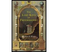 Manly P Hall The Lost Keys of Freemasonry (Tascabile)