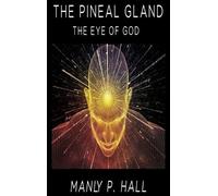 Manly P Hall The Pineal Gland (Copertina rigida)