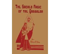 Manly P Hall The Sacred Magic of the Qabbalah (Tascabile)
