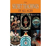 Manly P Hall The Secret Teachings of All Ages (Tascabile)