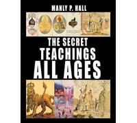 Manly P Hall The Secret Teachings of All Ages (Tascabile)