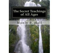 Manly P Hall The Secret Teachings of All Ages (Tascabile)